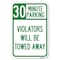 Signmission 30 Minute Parking Violators Will Be Towed Away Heavy-Gauge Alum. Sign, 12" x 18", A-1218-24424 A-1218-24424 - alternate 1
